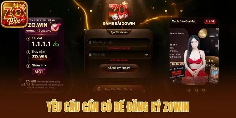 Yêu cầu cần có để đăng ký Zowin 