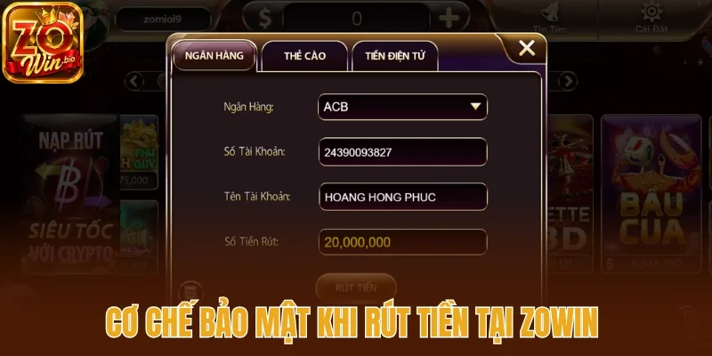 Cơ chế bảo mật khi rút tiền tại Zowin 