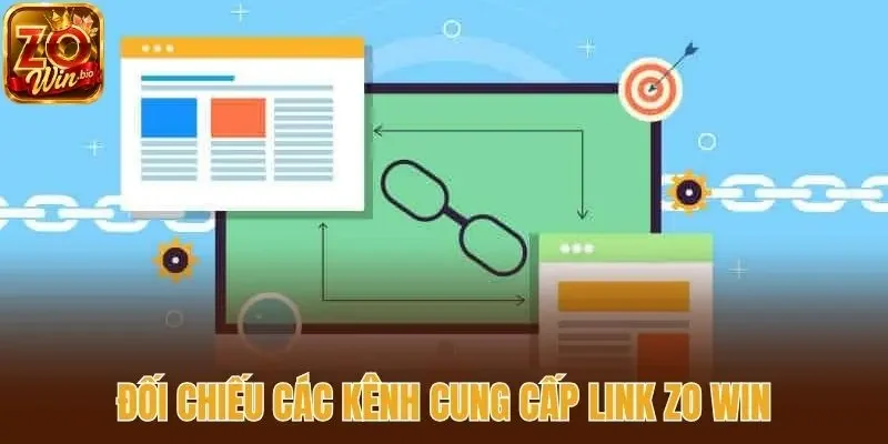 Đối chiếu các kênh cung cấp link zo win