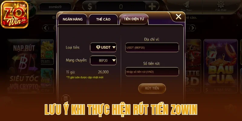 Lưu ý khi thực hiện rút tiền Zowin