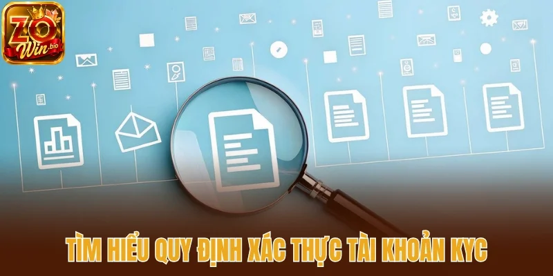 Tìm hiểu quy định xác thực tài khoản kyc
